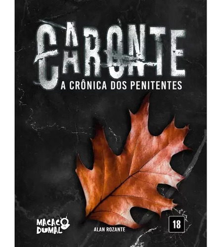 Caronte - A Crônica Dos Penitentes, De Alan Rozante. Editora Macaco Dumal, Capa Dura Em Português, 2020