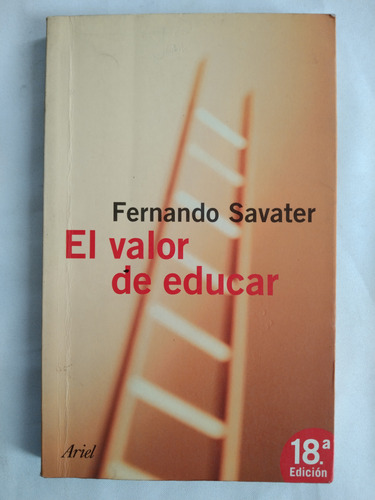 Fernando Savater // El Valor De Educar ***