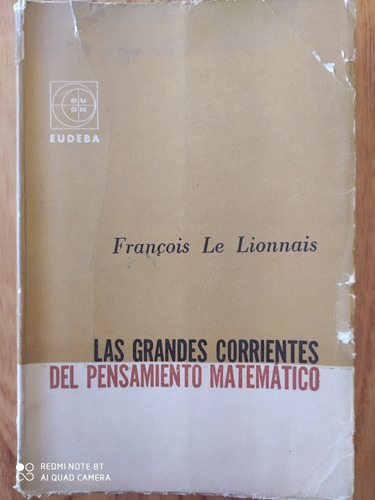 Grandes Corrientes Del Pensamiento Matemático - Le Lionnais