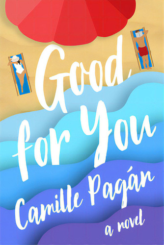 Good For You, De Pagán, Camille. Editorial Lake Union Pub, Tapa Dura En Inglés