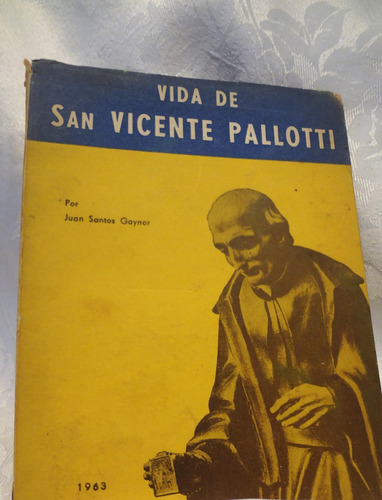 Vida De San Vicente Pallotti Por Juan Santos Gaynor (1963) (Usado)