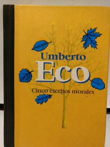 Escritos Morales - Umberto Eco - Cinco Escritos Morales - 