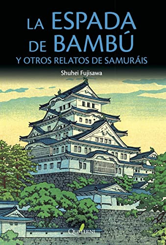 La Espada De Bambu Y Otros Relatos De Samurais -novela Histo