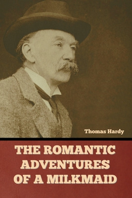 Libro The Romantic Adventures Of A Milkmaid - Hardy, Thomas