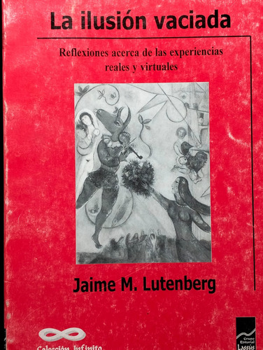 La Ilusión Vaciada Jaime M. Lutenberg 