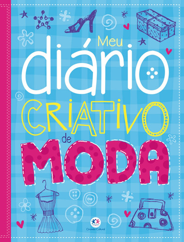 Meu diário criativo de moda, de Poitier, Anton. Ciranda Cultural Editora E Distribuidora Ltda., capa mole em português, 2019