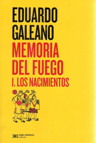 Memoria Del Fuego 1 Los Nacimientos / Eduardo Galeano