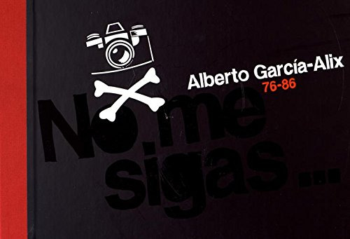 Libro No Me Sigas Estoy Perdido De García-alix Alberto