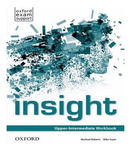 Insight Upper Intermediate Workbook: Insight Upper Intermediate Workbook, De Vários Autores. Editora Oxford, Capa Mole, Edição 1 Em Inglês