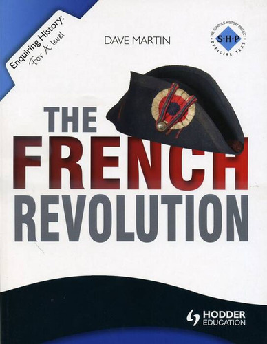 The French Revolution - Enquiring History