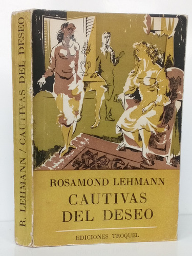 Cautivas Del Deseo Rosamond Lehmann Novela Vintage N Troquel