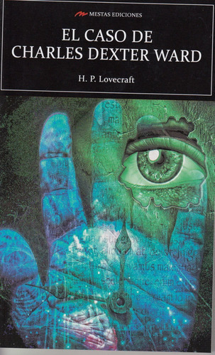 El caso de Charles Dexter Ward, de Lovecraft, H. P.. Editorial Mestas Ediciones, S.L., tapa blanda en español