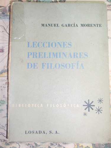 Lecciones Preliminares De Fiilosofía - García Morente