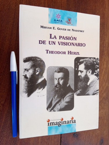 La Pasión De Un Visionario Theodor Herzl. Gover De Nasatsky