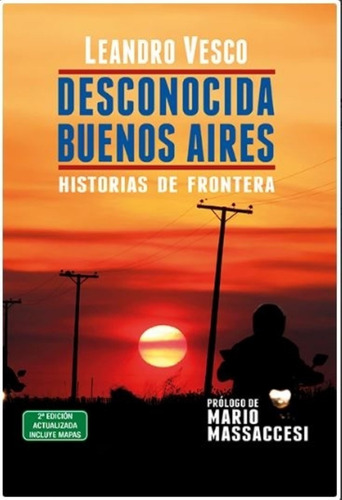 Desconocida Buenos Aires - Historias De Frontera 2/ed