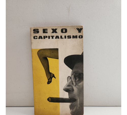 Sexo Y Capitalismo Autores Varios