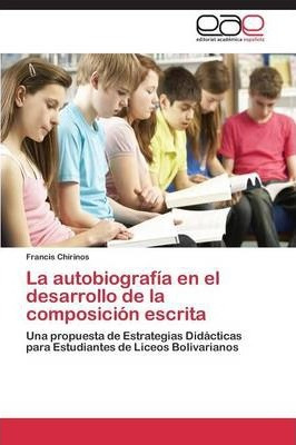 Libro La Autobiografia En El Desarrollo De La Composicion...