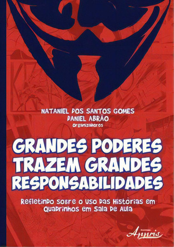 Grandes Poderes Trazem Grandes Responsabilidades, De Abrão Daniel. Editora Appris, Capa Mole, Edição 1 Em Português, 2014