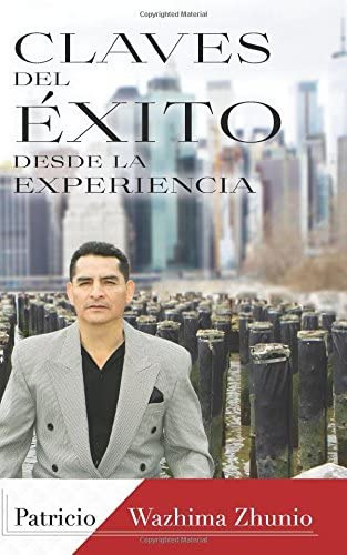 Libro: Claves Del Exito Desde La Experiencia (spanish Editio