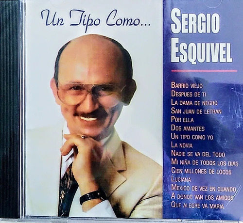 Un Tipo Como Sergio Esquivel | Cd Música Nuevo