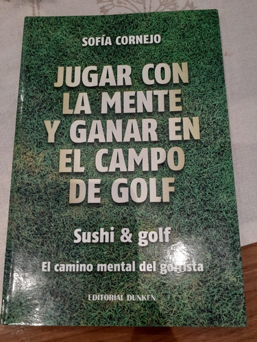 Jugar Con La Mente Y Ganar En El Campo De Golf/sofía Cornejo