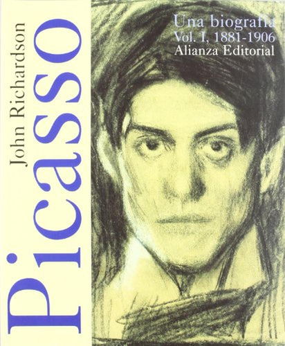 Picasso. I. Una biografía, 1881-1906 (Libros Singulares (Ls)), de Richardson, John. Alianza Editorial, tapa pasta blanda, edición edicion en español, 1995