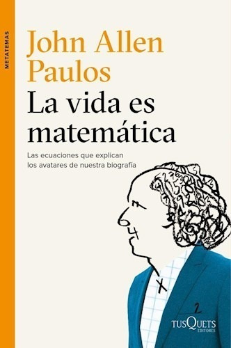 Vida Es Matematica Las Ecuaciones Que Explican Los Avatares