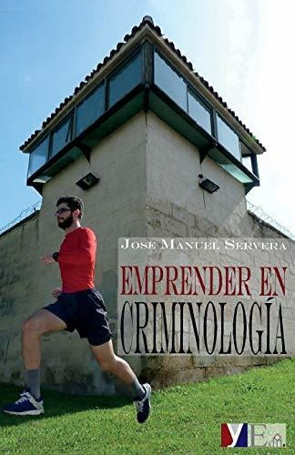 Libro : Emprender En Criminologia - Servera, Jose Manuel