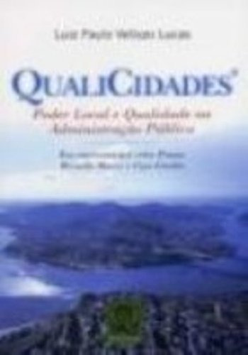 Qualicidades - Poder Local E Qualidade Na Administração Pública, De Luiz  Paulo Veloso. Editora Qualitymark, Capa Dura Em Português