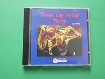 Comprar Cd Original , Todas Las Voces Todas , En Vivo 2 .