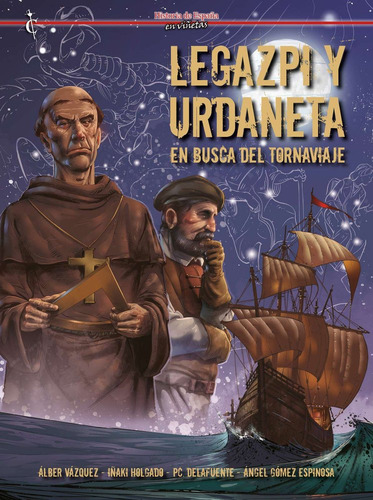Legazpi Y Urdaneta - De La Fuente,paco/espinosa,angel/holgad