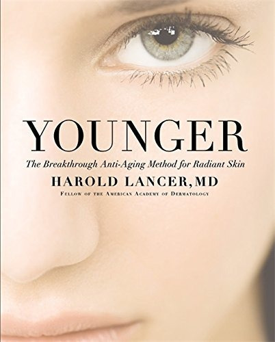 Younger : The Breakthrough Anti-aging Method For Radiant Skin, De Harold Lancer. Editorial Little, Brown & Company, Tapa Dura En Inglés