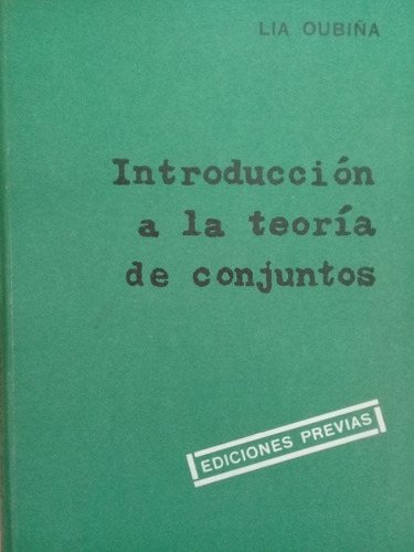 Introduccion A La Teoria De Conjuntos - Oubiña. Lia A99