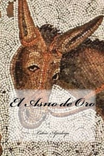 Libro : El Asno De Oro - Apuleyo, Lucio