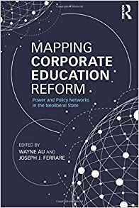Mapping Corporate Education Reform (critical Social Thought)