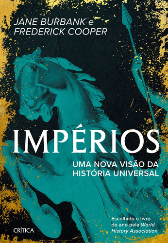 Impérios: Uma nova versão da história universal, de Burbank, Jane. Editora Planeta do Brasil Ltda., capa dura em português, 2019