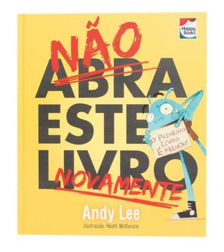Não Abra Este Livro...novamente, De Lee, Andy. Editora Happy Books, Capa Mole Em Português