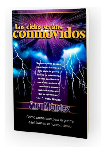 Los Cielos Serán Conmovidos Dra. Ana Méndez