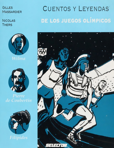 Cuentos Y Leyendas De Los Juegos Olimpic: De Los Juegos Olímpicos, De Gilles Massardier., Vol. 1. Editorial Selector, Tapa Pasta Blanda En Español