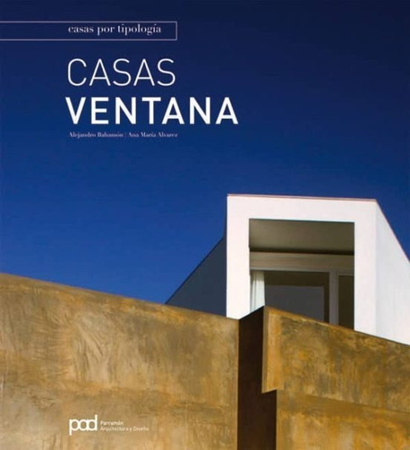 Casas Ventana - La Ventana Como Materia De Experimentación