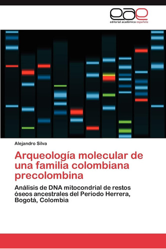 Libro: Arqueología Molecular Una Familia Colombiana Precol