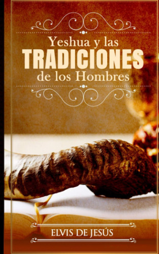 Libro: Yeshua Y Tradiciones Hombres (spanish Editi