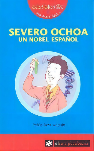 Severo Ochoa Un Nobel Espaãâ±ol, De Sanz Angulo, Pablo. Editorial Ediciones El Rompecabezas, Tapa Blanda En Español