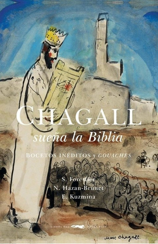 Chagall Sueña La Biblia, Sylvie Forestier, Ed. Zorro Rojo