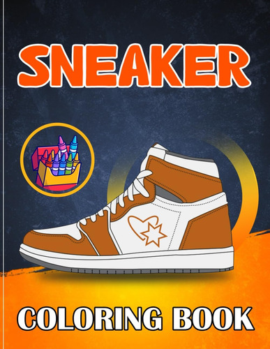 Libro: Sneaker Coloring Book: Color 50 Unique Sneakers For T