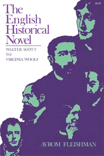 The English Historical Novel: Walter Scott To Virginia Woolf, De Fleishman, Avrom. Editorial Johns Hopkins Univ Pr, Tapa Blanda En Inglés