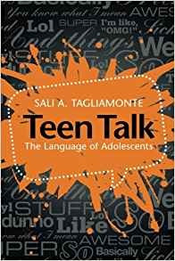 Teen Talk The Language Of Adolescents
