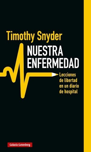 Libro Nuestra Enfermedad - Snyder, Timothy