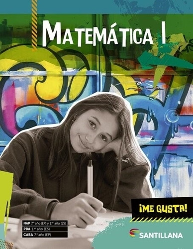Matematica 1 - Me Gusta! - Santillana 