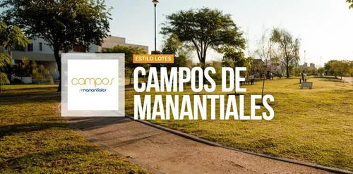 Venta Terreno 300m2- Campos De Manantiales